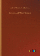 Escape And Other Essays