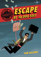 Escape at 10,000 Feet: D.B. Cooper and the Missing Money Graphic Novel