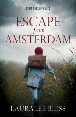 Escape from Amsterdam - Bliss, Lauralee