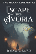 Escape from Avoria: A Christian Fiction Adventure