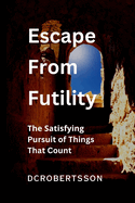 Escape From Futility