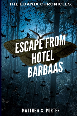 Escape from Hotel Barbaas - Porter, Matthew