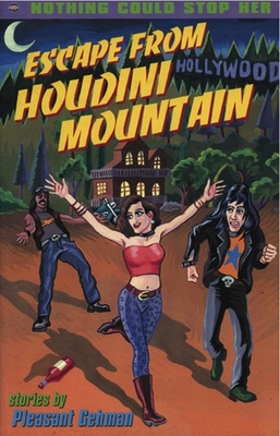 Escape from Houdini Mountain - Gehman, Pleasant