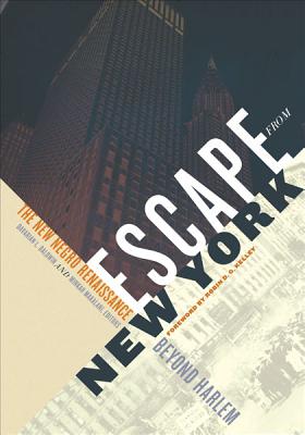 Escape from New York: The New Negro Renaissance Beyond Harlem - Baldwin, Davarian L (Editor), and Makalani, Minkah (Editor)