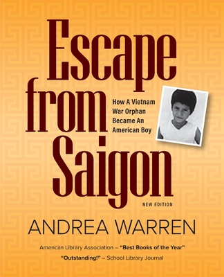 Escape from Saigon: How a Vietnam War Orphan Became an American Boy - Warren, Andrea