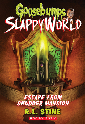 Escape from Shudder Mansion (Goosebumps Slappyworld #5) - Stine, R,L
