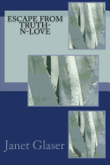Escape from Truth-N-Love