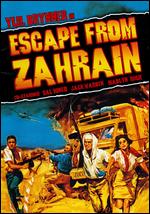 Escape from Zahrain - Ronald Neame