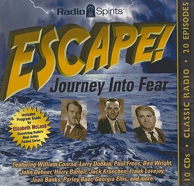 Escape!: Journey Into Fear - Conrad, William, and Dobkin, Larry, and Frees, Paul