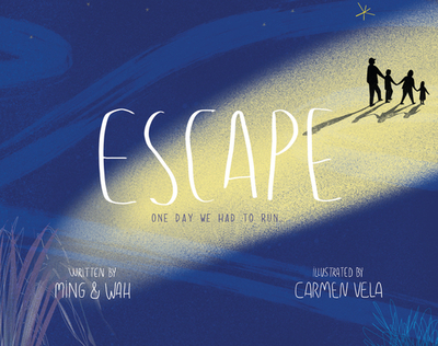 Escape: One Day We Had to Run . . . - Wah, Ming &