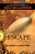 Escape: The Adventures of Max McCannor