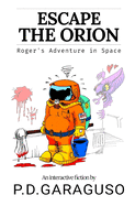 Escape the Orion - Roger's adventure in space