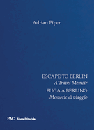 Escape to Berlin: A Travel Memoir