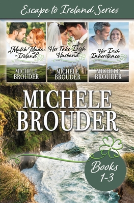 Escape to Ireland Series: Books 1-3 - Peirce, Jessica (Editor), and Brouder, Michele