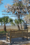 Escape to Jekyll Island: Gem of the Golden Isles Series Book One