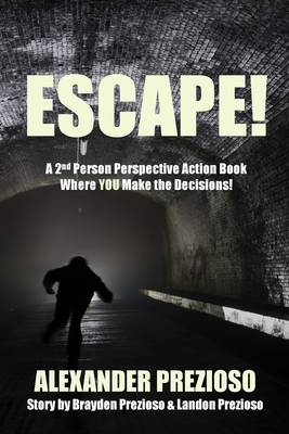 Escape! - Prezioso, Alexander, and Prezioso, Brayden, and Prezioso, Landon