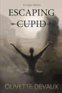 Escaping Cupid: International Affairs