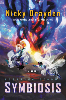 Escaping Exodus: Symbiosis: A Novel - Drayden, Nicky