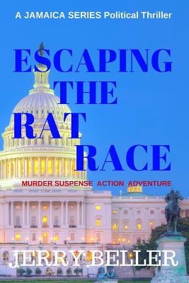Escaping the Rat Race: Jamaica Series - Beller, Jerry