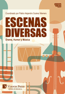 Escenas Diversas: Drama, Humor y Msica