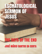 Eschatological Sermon of Jesus: The Days of the End