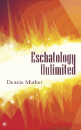 Eschatology Unlimited