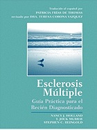 Esclerosis Multiple: Guia Practica Para El Recien Diagnosticado