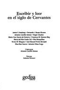Escribir y Leer En El Siglo de Cervantes
