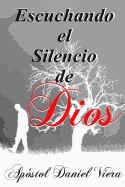 Escuchando El Silencio de Dios
