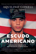 Escudo Americano: El Sargento Inmigrante Que Defendi La Democracia