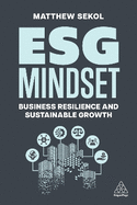 ESG Mindset: Business Resilience and Sustainable Growth