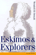 Eskimos and Explorers - Oswalt, Wendell H