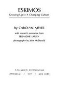 Eskimos: Growing Up in a Changing Culture - Meyer, Carolyn