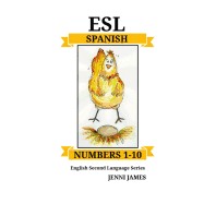 ESL Numbers 1-10 -Spanish: ESL (English Second Language) Series- Spanish