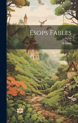 Esops Fables - Aesopus (Creator)