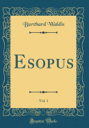 Esopus, Vol. 1 (Classic Reprint)