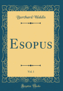 Esopus, Vol. 1 (Classic Reprint)