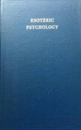 Esoteric Psychology, Vol. I - Bailey, Alice A.