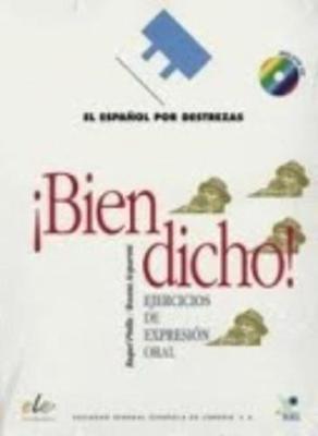 Espanol Por Destrezas: Bien Dicho + CD - Pinilla, Raquel, and Acquaroni, Rosana