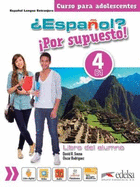 Espanol? Por supuesto!: Libro del alumno 4 (B1)