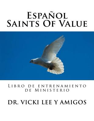 Espanol -Saints Of Value: Ministry Training Workbook - Lee, Vicki M