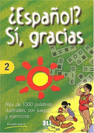 Espanol? Si, Gracias Vol 2 - European Language Institute