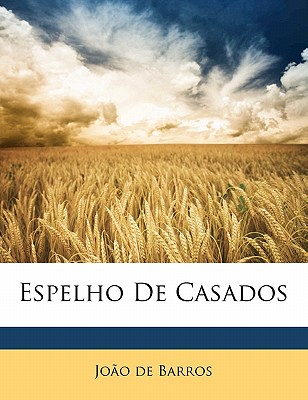 Espelho de Casados - De Barros, Joo, and De Barros, Joao