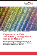 Esperanza de Vida Saludable y La Seguridad Social En Mexico