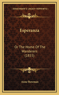 Esperanza: Or the Home of the Wanderers (1855)