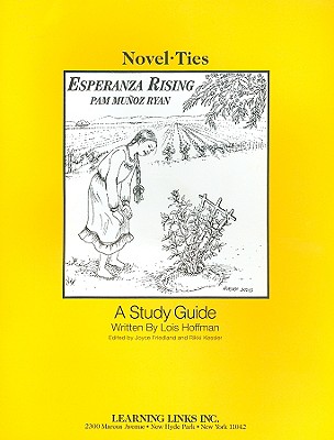 Esperanza Rising - Hoffman, Lois, and Friedland, Joyce (Editor), and Kessler, Rikki (Editor)