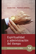 Espiritualidad y administracin del tiempo: Reflexiones desde la Biblia