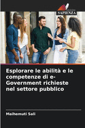 Esplorare le abilit? e le competenze di e-Government richieste nel settore pubblico