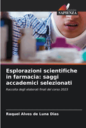 Esplorazioni scientifiche in farmacia: saggi accademici selezionati
