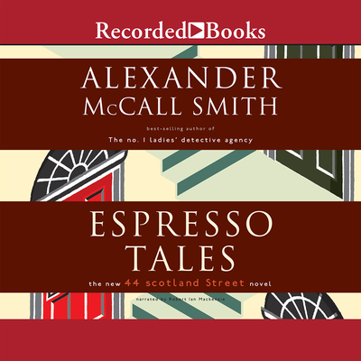 Espresso Tales: The New 44 Scotland Street Novel - MacKenzie, Robert Ian (Narrator)